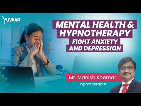 Mental Health &amp; Hypnotherapy| Fight Anxiety and Depression Mr. Manish Khernar