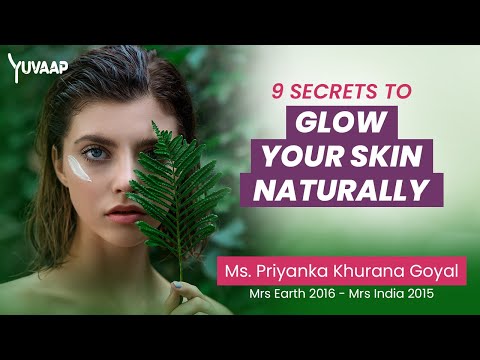 9 Secrets To Get Natural Skin Glow | How To Get Glowing Skin Naturally In A Week | Glowing Skin Tips