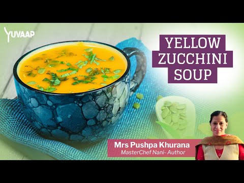 जुकिनी सूप/तुरई सूप - Yellow Zucchini Soup | Easy Homemade Low Carb Weight Loss Soup Recipe