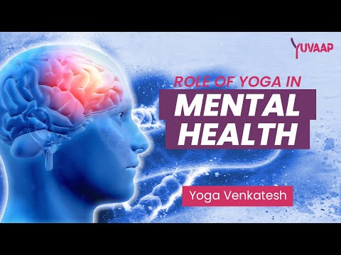 Ep 3 - Role Of Yoga In Mental Health | Benefits of Yoga for Mental Health - With Yoga Venkatesh