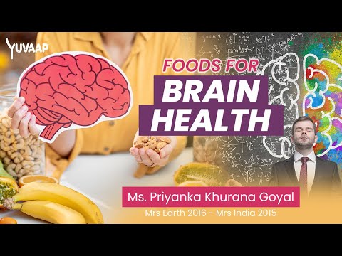 Foods for brain Health - Boost Your Brainpower, Memory &amp; Concentration - Mrs. Priyanka Khurana Goyal