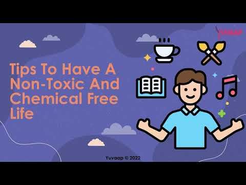 Tips To Have A Non Toxic And Chemical Free Life