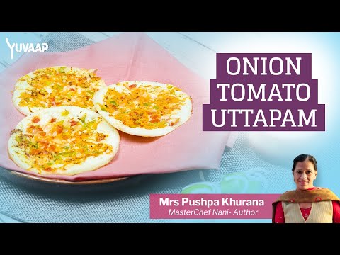 नाश्ते या टिफिन के लिए बनाएं बच्चे खुश होकर खाएंगे | Healthy Onion Tomato Uttapam Recipe