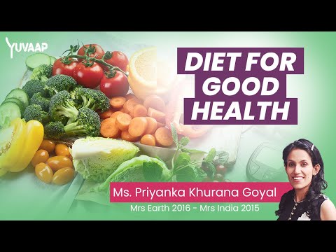 Watch! Diet For Good Health - With Ms. Priyanka Khurana Goyal | Healthy Eating | Healthy Lifestyle