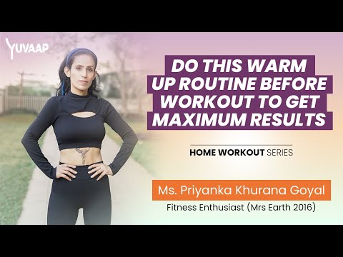 Do this Warm Up Routine before workout to get maximum results from your workout!