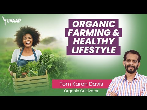 Organic Farming &amp; Healthy Lifestyle | Creating a Sustainable Future | Go Green