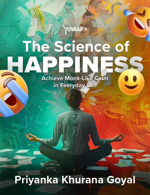 The Science of Happiness: Achieve Monk-Like Calm in Everyday Life